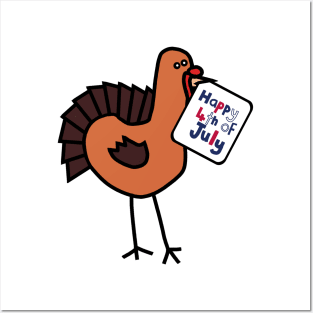 Happy 4th of July says Thanksgiving Turkey Posters and Art